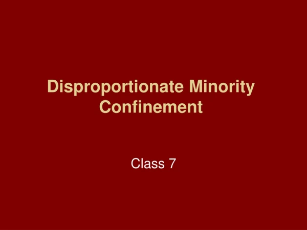 Disproportionate Minority Confinement