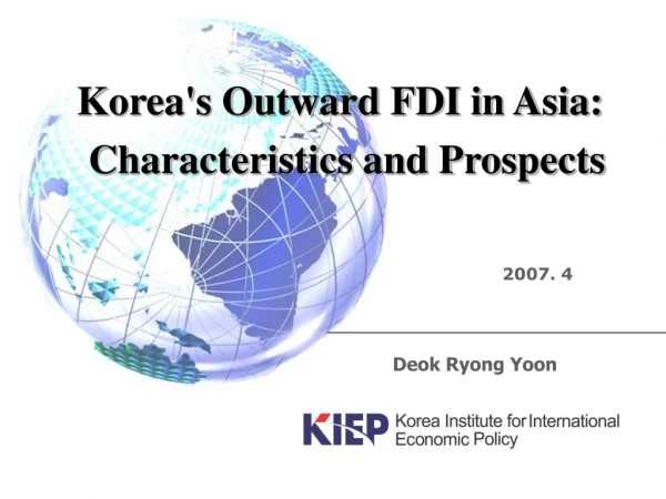 Korea's Outward FDI in Asia: Characteristics and Prospects