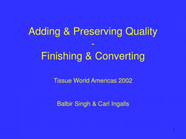 Adding &amp; Preserving Quality - Finishing &amp; Converting