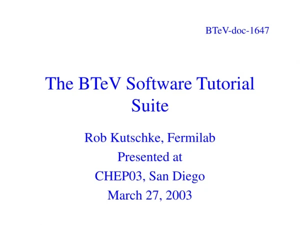 The BTeV Software Tutorial Suite