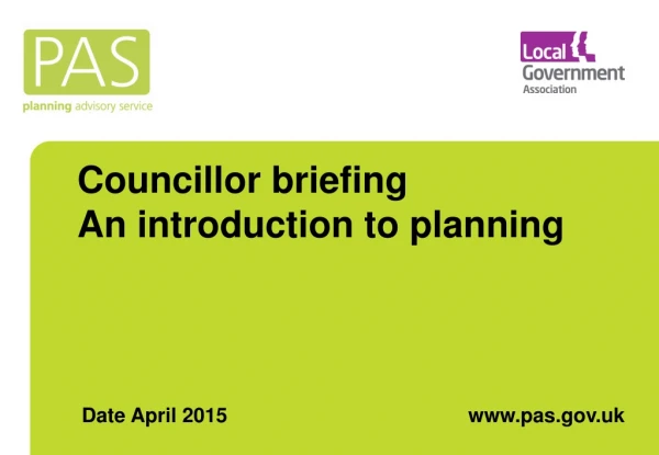 Councillor briefing An introduction to planning