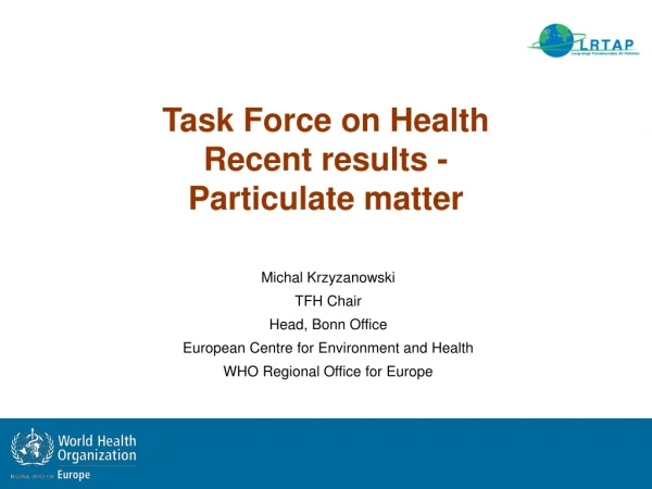 Task Force on Health Recent results - Particulate matter