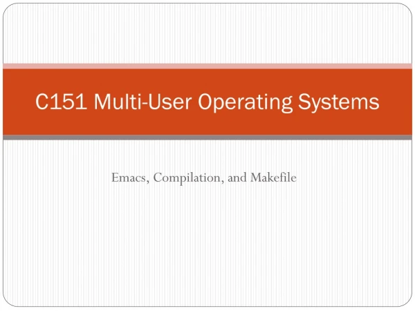 C151 Multi-User Operating Systems