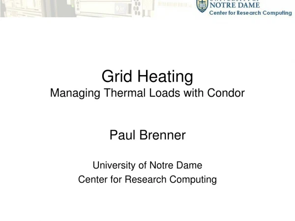 Grid Heating Managing Thermal Loads with Condor