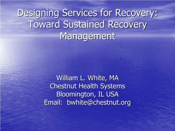 Designing Services for Recovery: Toward Sustained Recovery Management