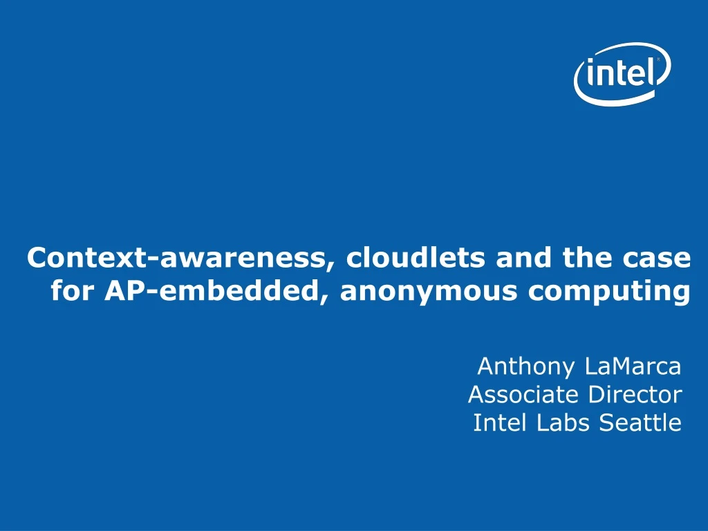 context awareness cloudlets and the case for ap embedded anonymous computing