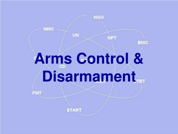 Arms Control &amp; Disarmament