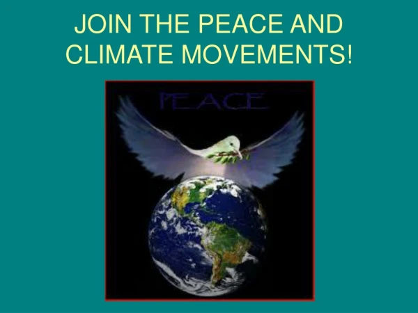JOIN THE PEACE AND CLIMATE MOVEMENTS!
