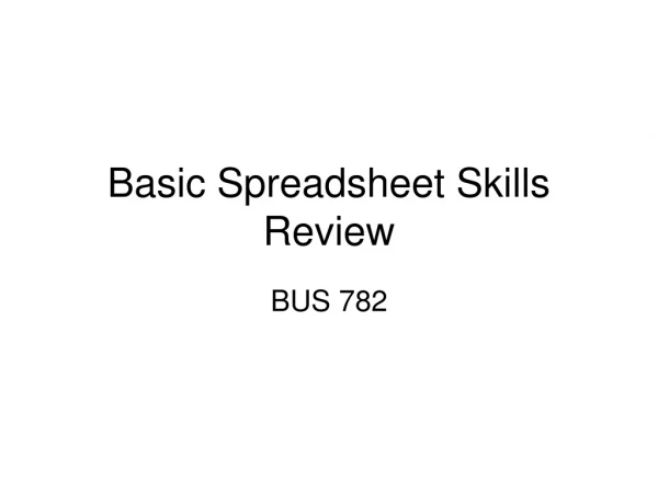 Basic Spreadsheet Skills Review