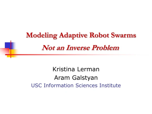 Modeling Adaptive Robot Swarms