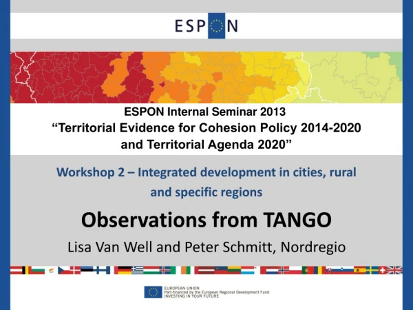 Workshop 2 – Integrated development in cities, rural  and specific regions Observations from TANGO