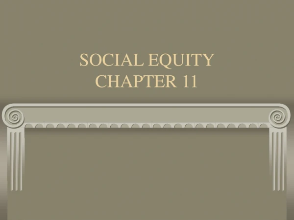 SOCIAL EQUITY CHAPTER 11