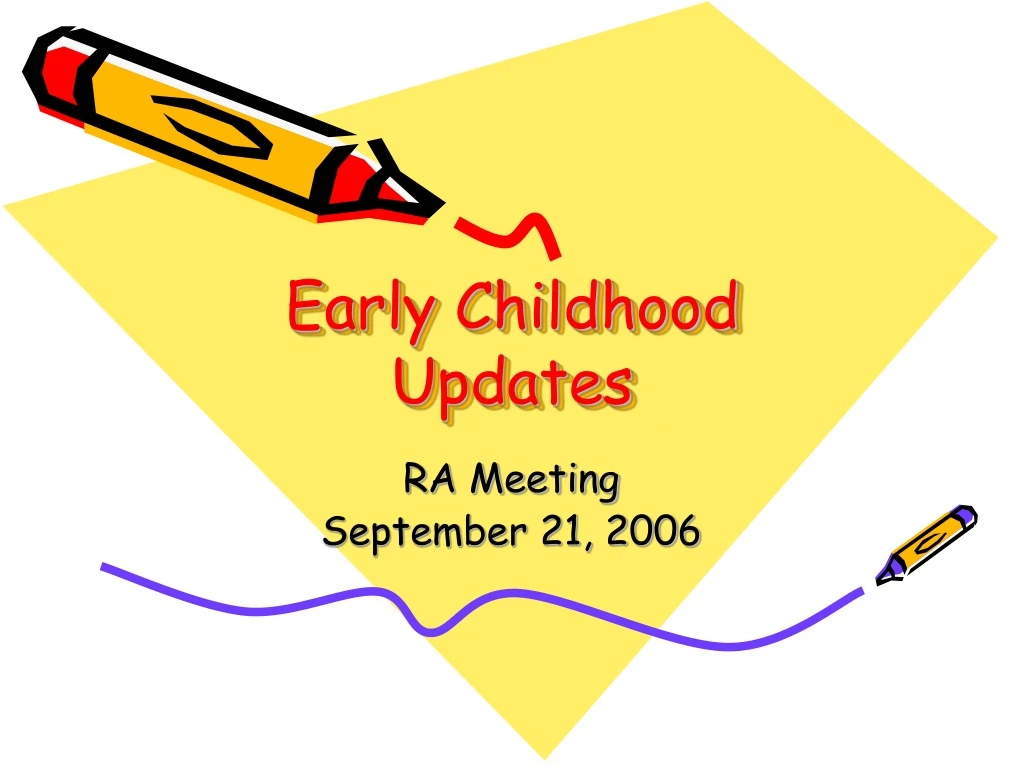 early childhood updates