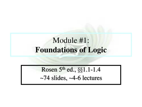 Module #1: Foundations of Logic