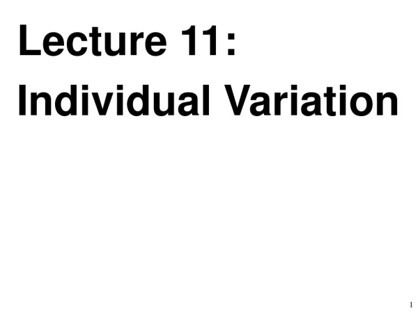 Lecture 11: Individual Variation