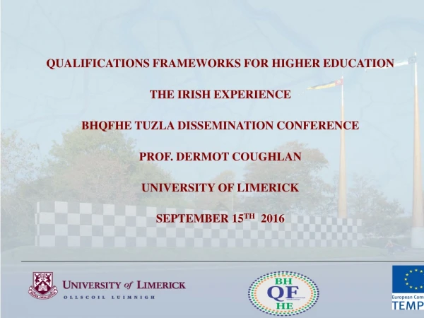 QUALIFICATIONS FRAMEWORKS FOR HIGHER EDUCATION THE IRISH EXPERIENCE