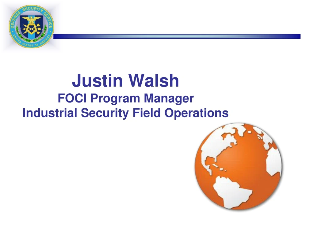 justin walsh foci program manager industrial security field operations