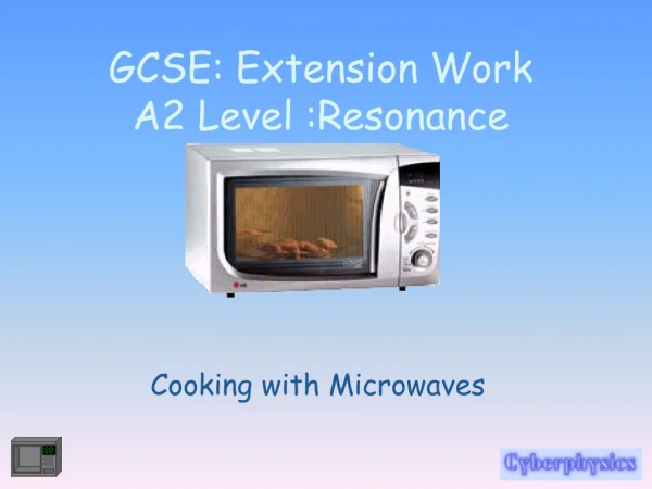 GCSE: Extension Work  A2 Level :Resonance