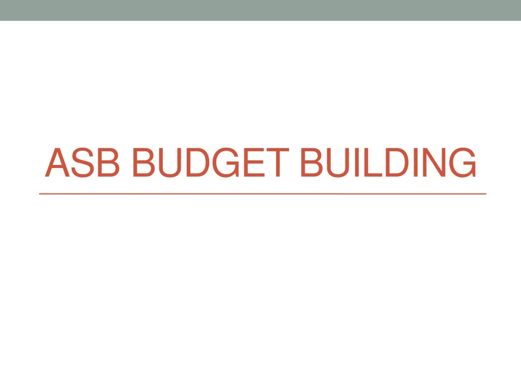 asb budget building