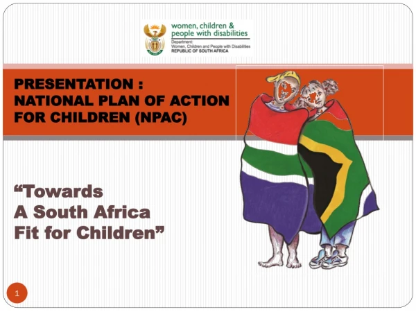 PRESENTATION : NATIONAL PLAN OF ACTION  FOR CHILDREN (NPAC)