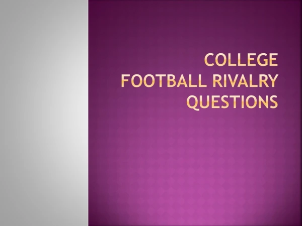 College Football Rivalry Questions