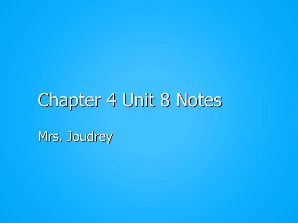 chapter 4 unit 8 notes