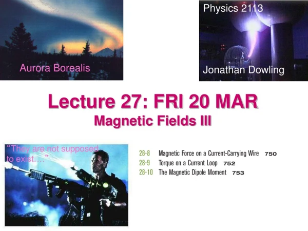Lecture 27: FRI 20 MAR Magnetic Fields III