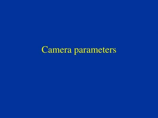 Camera parameters