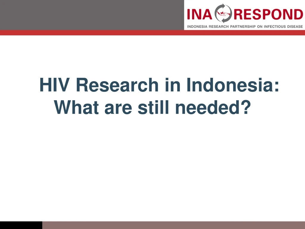 hiv research in indonesia what are still needed