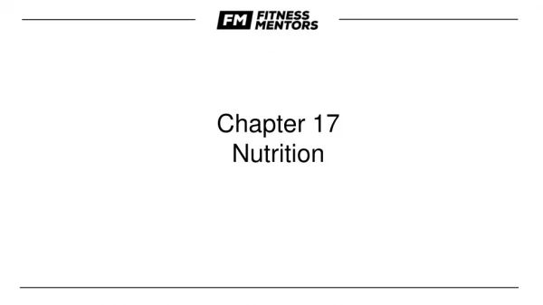 Chapter 17 Nutrition