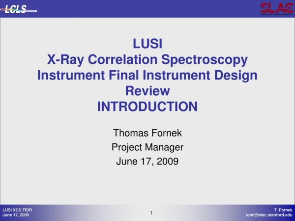 LUSI X-Ray Correlation Spectroscopy Instrument Final Instrument Design Review INTRODUCTION