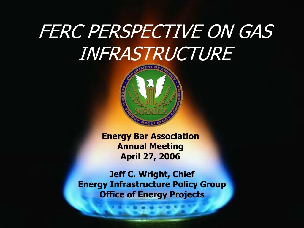 ferc perspective on gas infrastructure