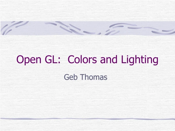 Open GL:  Colors and Lighting