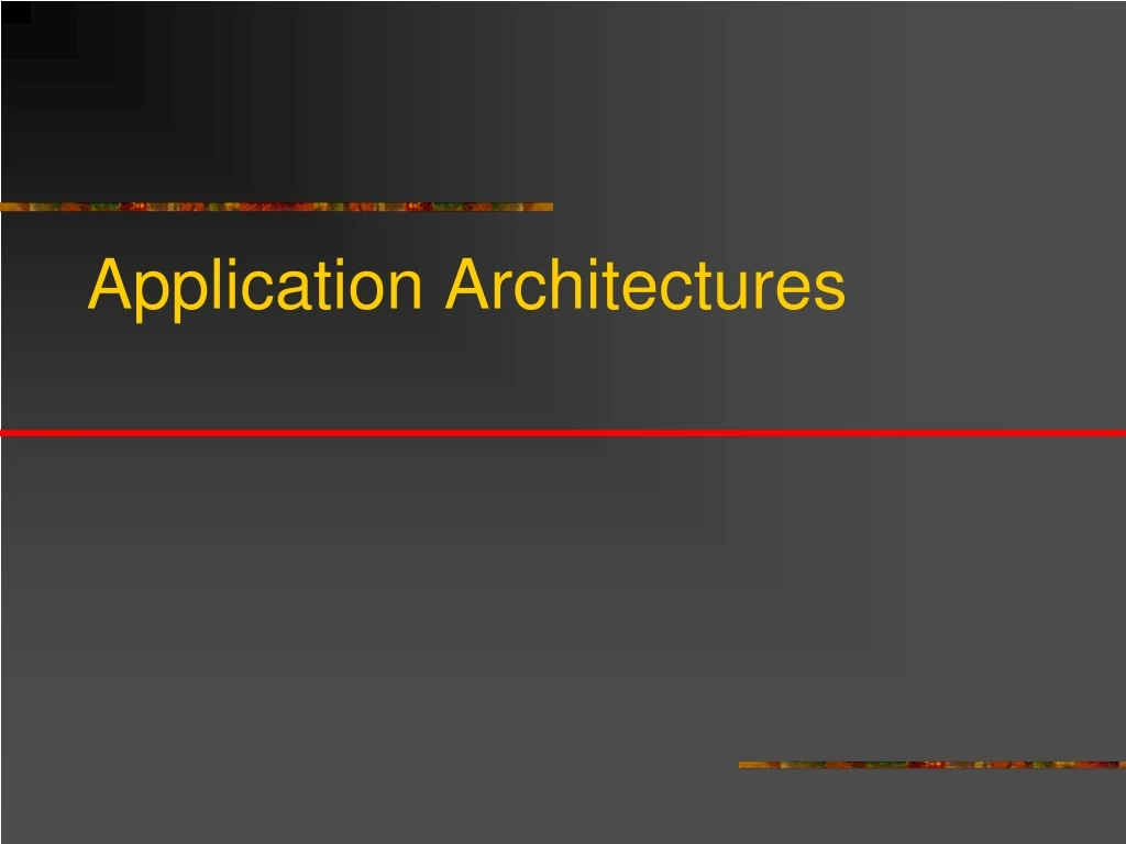 application architectures