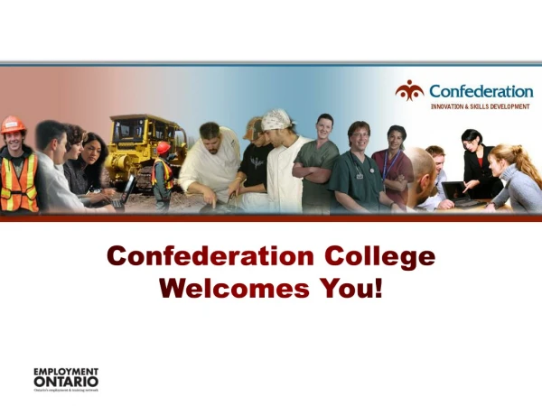 Confederation College Welcomes You!