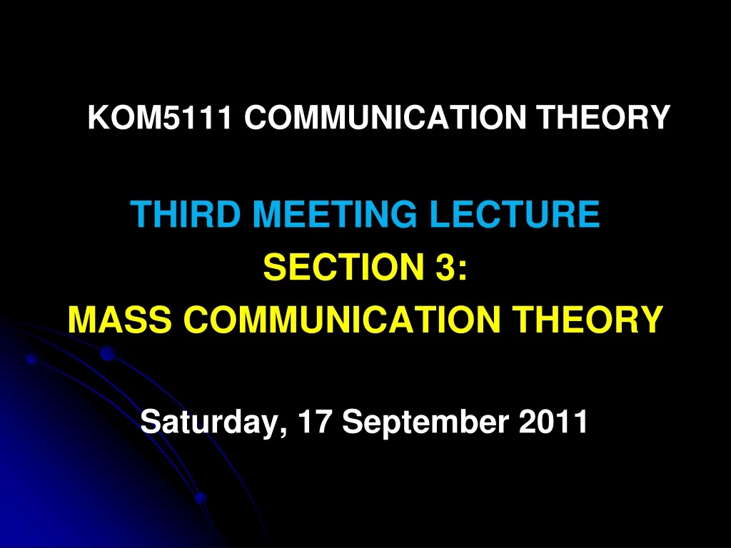 kom5111 communication theory third meeting