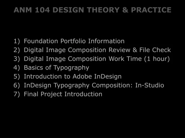 ANM 104 DESIGN THEORY &amp; PRACTICE