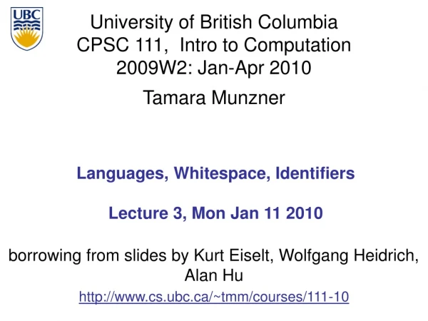 Languages, Whitespace, Identifiers Lecture 3, Mon Jan 11 2010