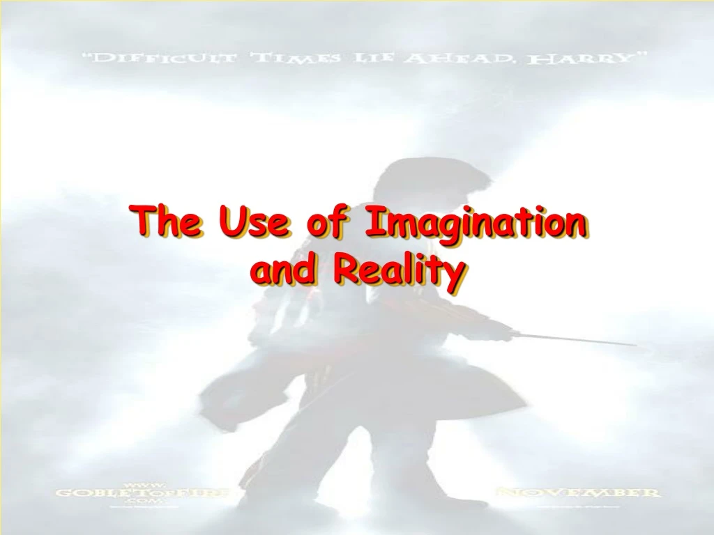 the use of imagination and reality