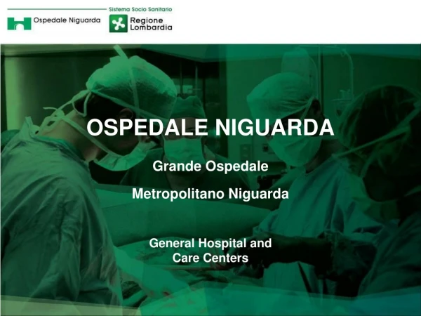 OSPEDALE NIGUARDA Grande Ospedale  Metropolitano Niguarda