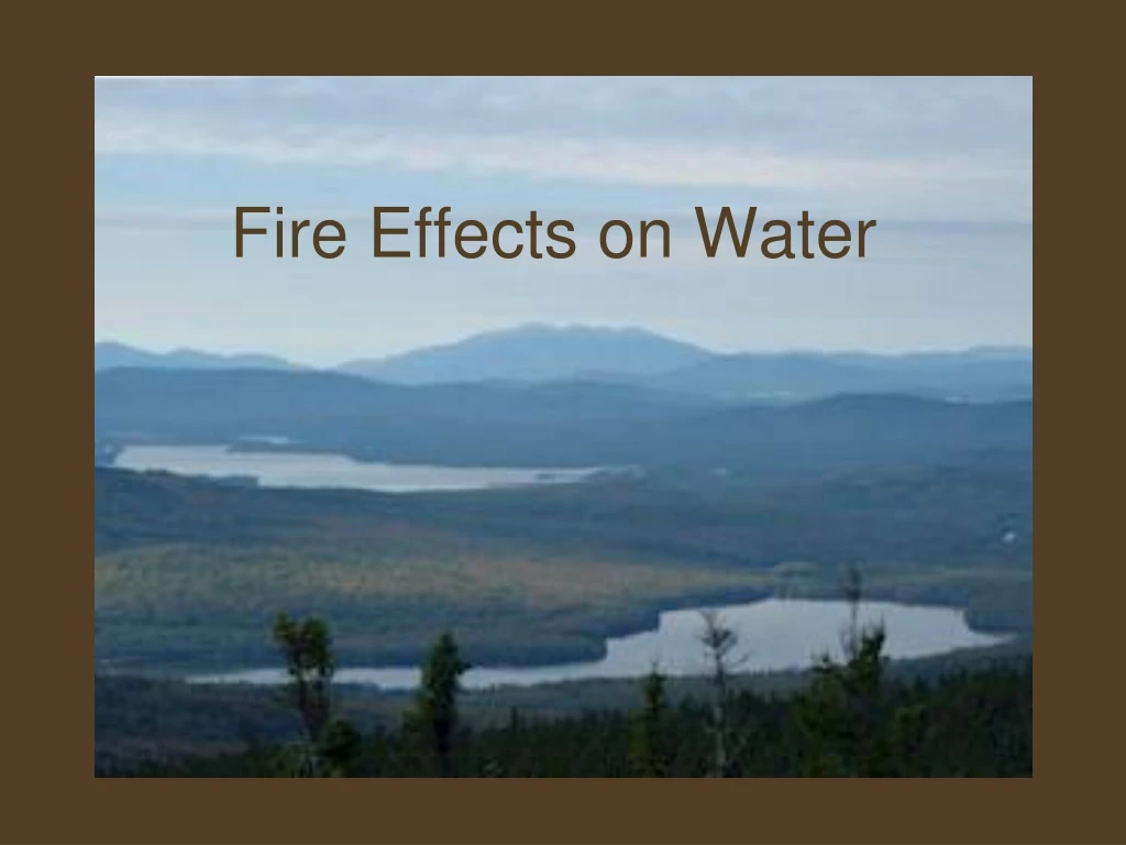 fire effects on water