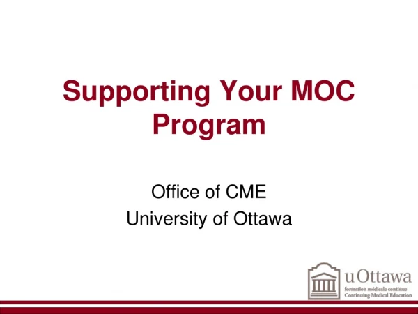 Supporting Your MOC  Program