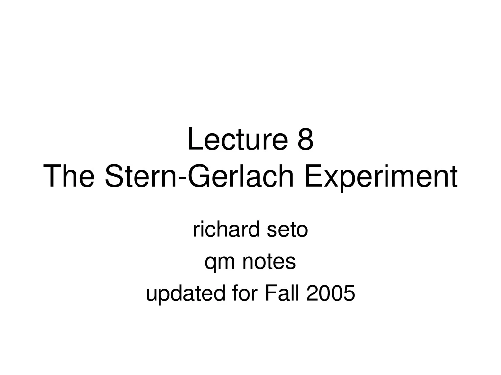 lecture 8 the stern gerlach experiment