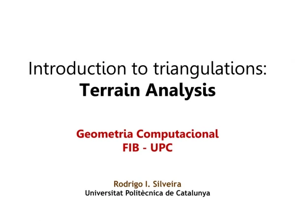 Introduction to triangulations: Terrain Analysis