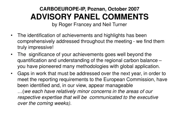 CARBOEUROPE-IP, Poznan, October 2007  ADVISORY PANEL COMMENTS by Roger Francey and Neil Turner