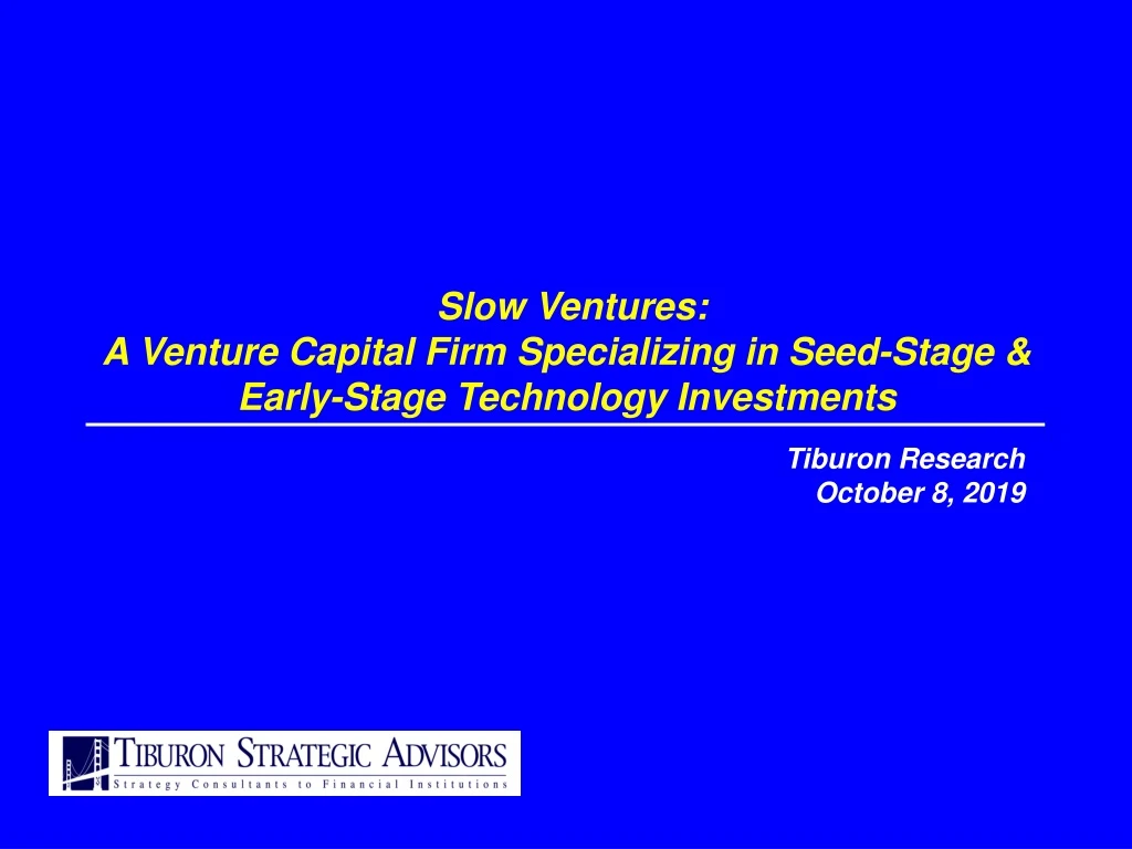 slow ventures a venture capital firm specializing