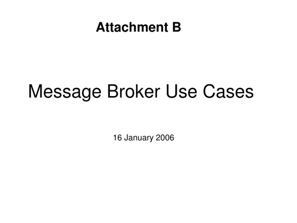 Message Broker Use Cases