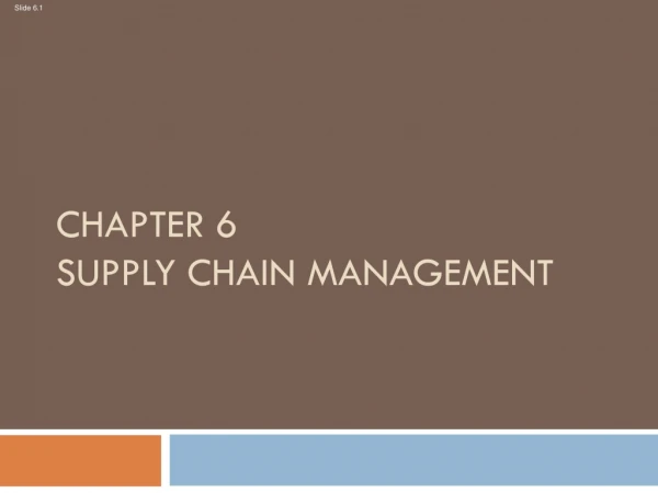 Chapter 6 Supply Chain Management