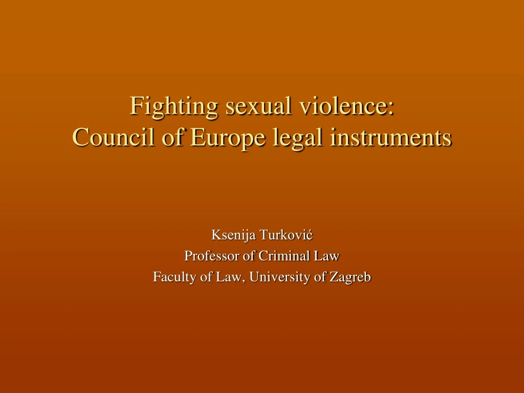 Ppt Fighting Sexual Violence Council Of Europe Legal Instruments