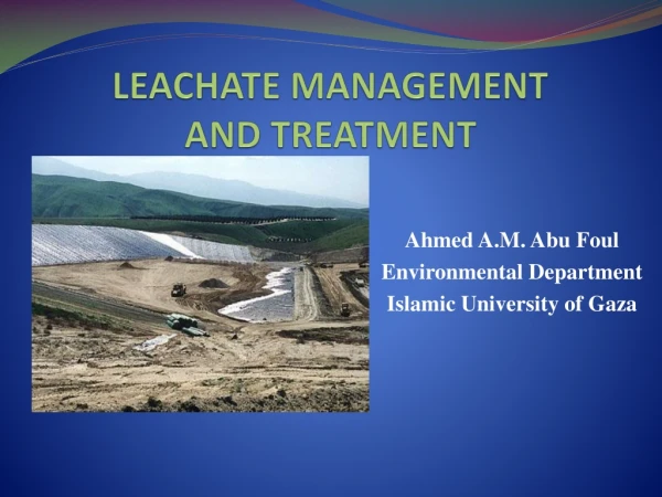 LEACHATE MANAGEMENT  AND TREATMENT